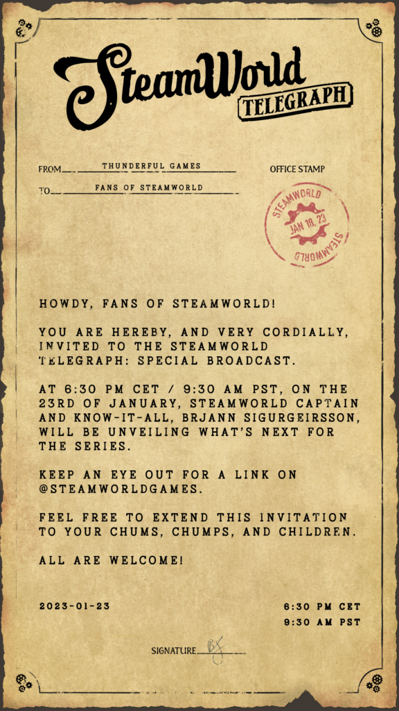 aankondiging van de steamworld presentatie 23 januari. Het lijkt op een ouderwetse brief
