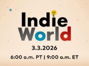 Bekijk hier vanmiddag om 15 uur de Indie World Indie World 3 maart 2026