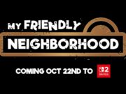 My Friendly Neighborhood Switch 2 releasedatum